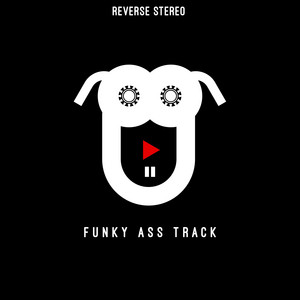 Funky Ass Track by Reverse Stereo