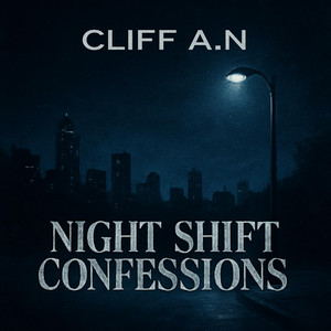 Night Shift Confessions by CLIFF A.N