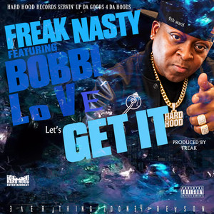 Let's get it by Freak Nasty, Bobbi Lo ve'