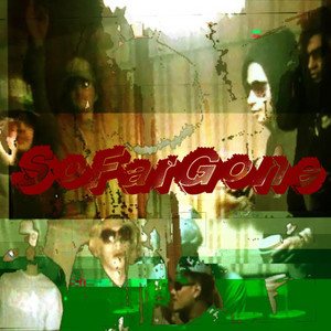SoFarGone by Riggs, Labontefishamen, Brownboichino