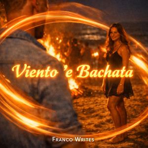 Viento 'e Bachata by Franco Writes