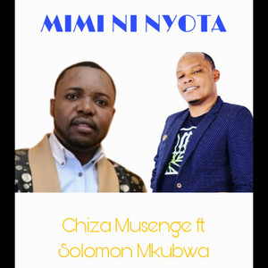 Chiza Musenge - Mimi Ni Nyota (feat. SOLOMON MKUBWA)