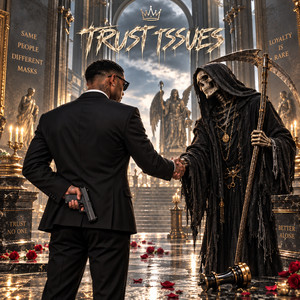 TRUST ISSUES by Alex Ceesay