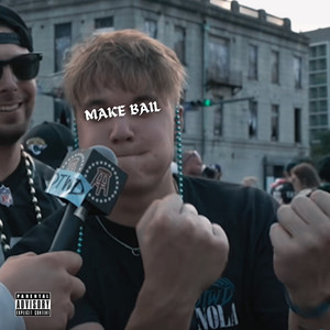 MAKE BAIL by BubaJuice