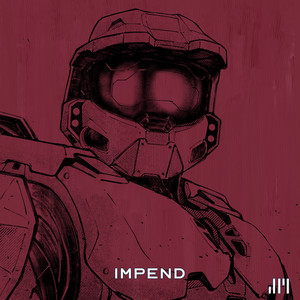 Impend (From Halo 2 Original Soundtrack) by Jafet Meza