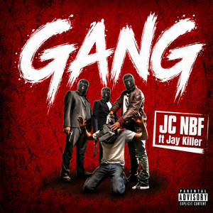 Gang by JC NBF, Jay Killer