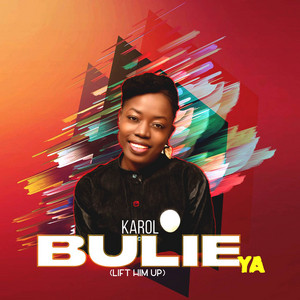 Bulie Ya (Lift Him Up)