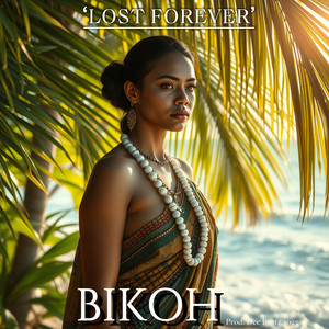 LOST FOREVER by BIKOH