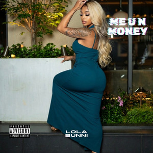 Me U N Money by Lola Bunni