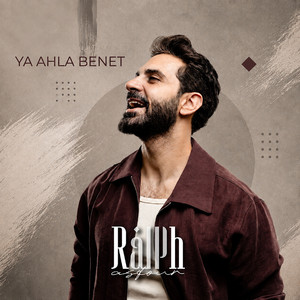 Ya Ahla Benet by Ralph Asfour