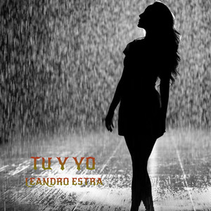 TU Y YO by Leandro Estra