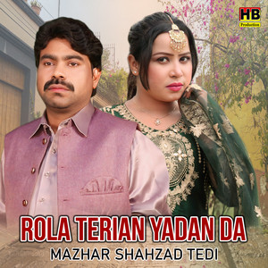 Mazhar Shahzad Tedi - Rola Terian Yadan Da