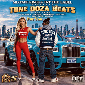 Put You by ToneDozaBeats, Mo Tha Hustla, Gorgeous k, Tone Doza, DJ Woogie, PappaDaPlug, DJ Ray Swift