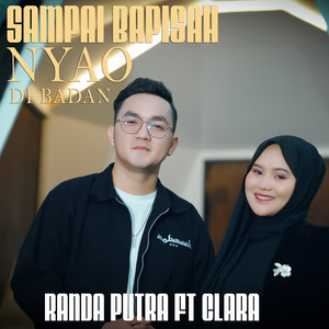 Sampai Bapisah Nyao Dibadan by Randa Putra, Clara