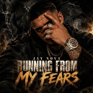 Running From My Fears by Jay Nova