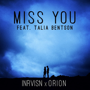 Miss You (feat. Talia Bentson) by INRVISN, Talia Bentson