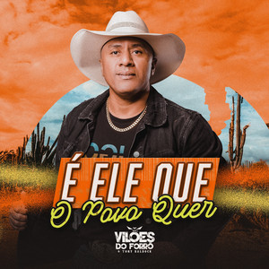 Vilões do Forró e Tony Baldock - É Ele Que o Povo Quer