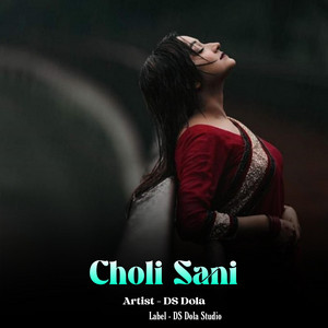 DS Dola - Choli Sani (EDM Mix)