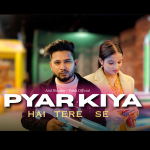 Pyar Kiya Hai Tere Se