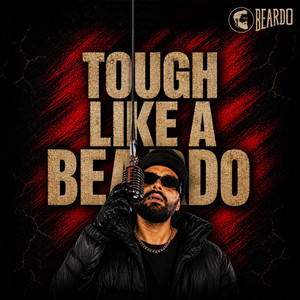 Tough Like A Beardo (Beardo Rap Battle 2026 Anthem) by Byg Smyle