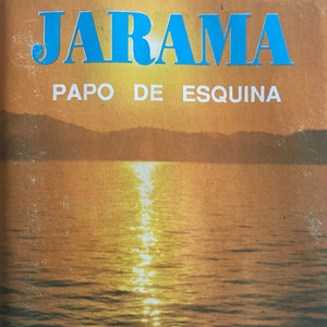 Jarama - Papo de Esquina