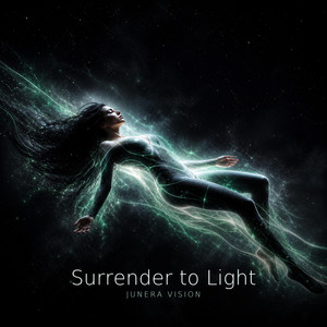 Surrender to Light by JUNERA VISION