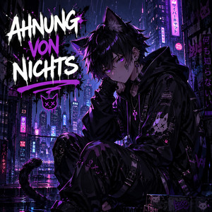 Ahnung von Nichts by Cat Boy