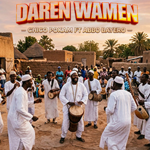 Chico Pokam - Daren wamen (feat. Abbo bayero)