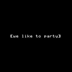 we like to party (lofi mix) by bash explode
