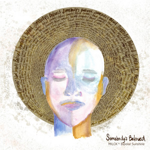 Somebody’s Beloved (feat. Bipolar Sunshine) by MILCK, Bipolar Sunshine