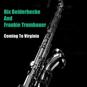 I Like That by Bix Beiderbecke and His Gang