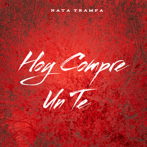 Hoy Compre Un Te by Nata trampa