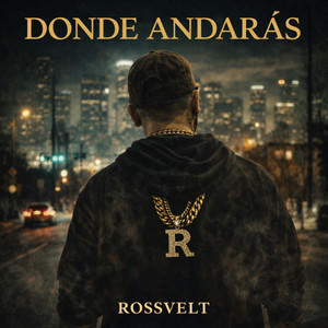 DONDE ANDARÁS by ROSSVELT