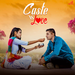 Caste Vs Love by Naveen Punia, Raveena Bishnoi