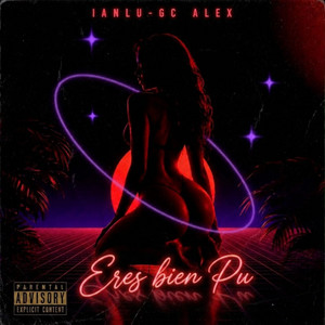 Eres bien pu by Ianlu, GC Alex