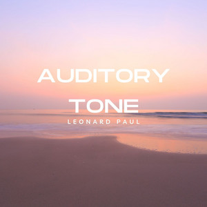 Auditory Tone by Leonard Paul