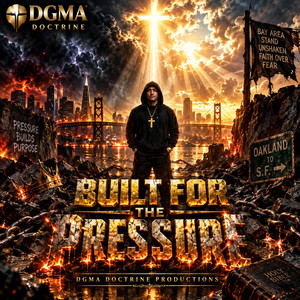 Built For The Pressure by DGMA.Doctrine Productions