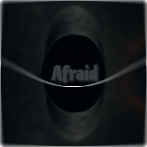 Afraid