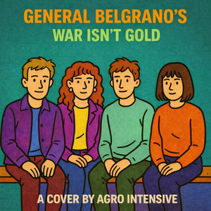 War isn't gold by General Belgrano