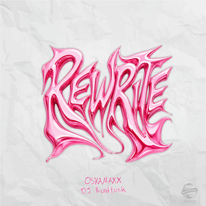 Rewrite by OSKAMAXX, DJ RUNDFUNK