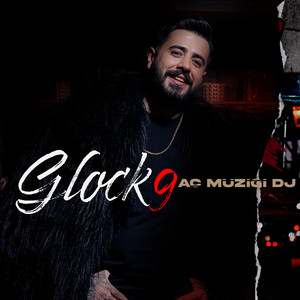 Glock 9 - Aç Müziği Dj