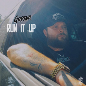 RUN IT UP by GODINA
