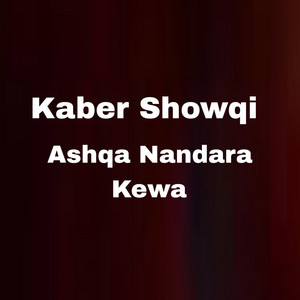 Kaber Showqi - Ashqa Nandara Kewa