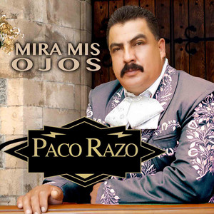 Mira Mis Ojos by Paco Razo