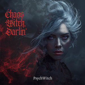 Chaos Witch, Darlin' by PsychWitch