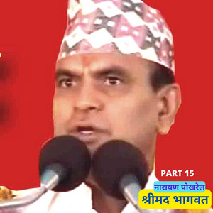 Narayan Pokharel - Shrimad Bhagwat, Pt. 15