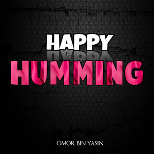 Omor Bin Yasin - Happy Humming (Nightcore)