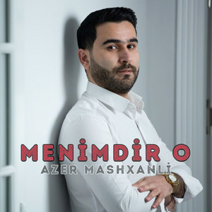 Azer Mashxanli - Menimdir O