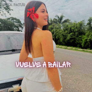 VUELVE A BAILAR by MIKA TAFUR