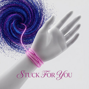 Stuck for You by Solence